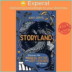 Sách - Storyland - Discover the magical myths and lost legends of Britain - Childre by Amy Jeffs (UK edition, hardcover)