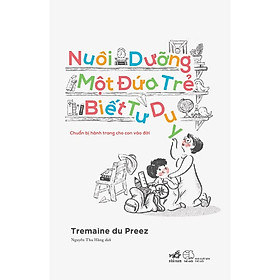 [Download Sách] Sách-cuốn sách độc đáo hướng dẫn phụ huynh cách nuôi con - Nuôi dưỡng một đứa trẻ biết tư duy