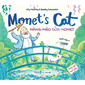 Monet’s Cat – Nàng Mèo Của Monet (Song ngữ Anh-Việt)