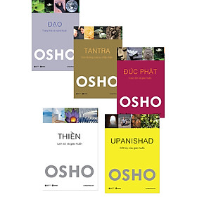 [Download sách] Combo Phật Pháp Ứng Dụng : Osho – Upanishad + Osho – Thiền + Osho – Đức Phật + Osho -Tantra + Osho - Đạo