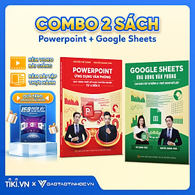 Combo 2 Sách PowerPoint Và Google Sheets Ứng Dụng Văn Phòng Kèm Khoá Học Online