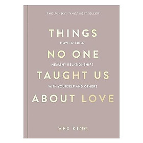 Sách Things No One Taught Us About Love