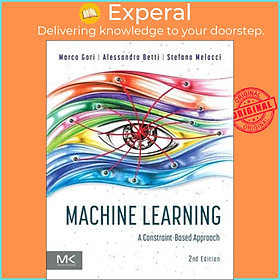 Hình ảnh Sách - Machine Learning : A Constraint-Based Approach by Marco Gori (UK edition, paperback)