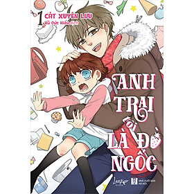 Anh Trai Tôi Là Đồ Ngốc – Tập 1 - Bản Đặc Biệt tặng Bookmark + postcard + 1 standee