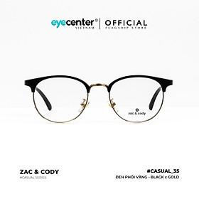 Gọng kính cận nam nữ chính hãng C35-S by ZAC & CODY nhựa dẻo phối kim loại nhập khẩu by Eye Center Vietnam