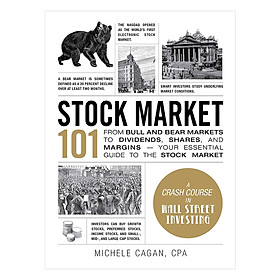 Ảnh bìa Stock Market 101: From Bull and Bear Markets to Dividends, Shares, and Margins―Your Essential Guide to the Stock Market (Adams 101) Hardcover