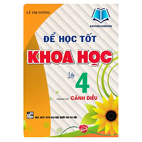 Sách - Để Học Tốt Khoa Học Lớp 4 (Dùng Kèm SGK Cánh Diều)