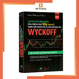 Làm giàu từ chứng khoán bằng phương pháp VSA chính gốc: Nghiên cứu chuyên sâu về cách giao dịch của Wyckoff