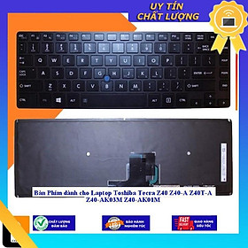 Bàn Phím dùng cho Laptop Toshiba Tecra Z40 Z40-A Z40T-A Z40-AK03M Z40-AK01M - Hàng Nhập Khẩu New Seal