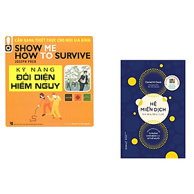 Combo 2 cuốn sách: Kỹ Năng Đối Diện Hiểm Nguy - Cẩm Nang Thiết Thực Cho Mọi Gia Đình + Hệ Miễn Dịch