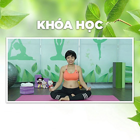 Khóa Học Yoga Bầu - Mẹ Khỏe Mạnh, Con An Nhiên