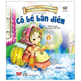 Truyện Cổ Tích Thế Giới Hay Nhất - Cô Bé Bán Diêm (Tái Bản)