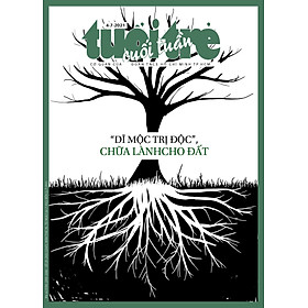 Tuổi trẻ cuối tuần: “Dĩ mộc trị độc”, chữa lành cho đất” (số 25 phát hành ngày 04-7-2021)