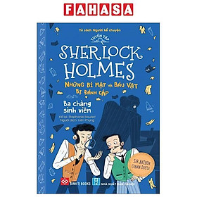 Tuyển Tập Sherlock Holmes - Những Bí Mật Và Báu Vật Bị Đánh Cắp - Ba Chàng Sinh Viên