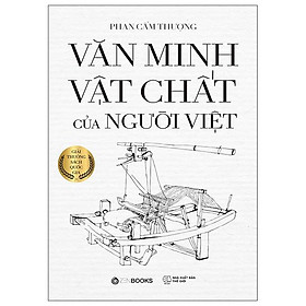 Văn Minh Vật Chất Của Người Việt (Tái Bản 2022)