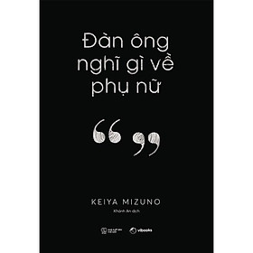 Đàn Ông Nghĩ Gì Về Phụ Nữ - AZ Việt Nam