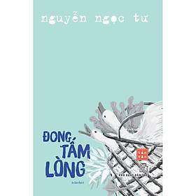 Đong Tấm Lòng (Nguyễn Ngọc Tư)