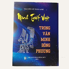 Ảnh bìa Minh triết Việt trong văn minh Đông phương (Bản Chính Thức) - Địa Lý Lạc Việt