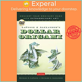 Sách - LaFosse & Alexander's Dollar Origami - Convert Your Ordinary Cash by Richard L. Alexander (UK edition, paperback)