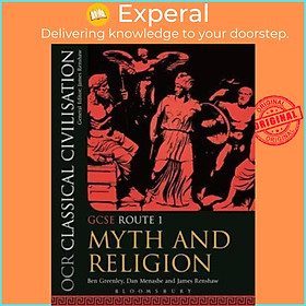 Sách - OCR Classical Civilisation GCSE Route 1 : Myth and Religion by Ben Greenley (UK edition, paperback)