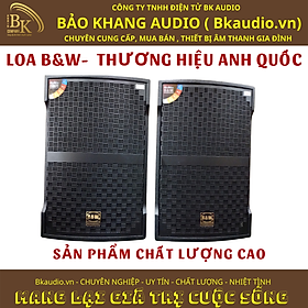 Mua Loa nghe nhạc và karaoke JK-12. Sản phẩm đến từ thương hiệu B&W ( anh quốc). Msp : SPL-06.JK12