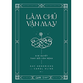 Sách LÀM CHỦ VẬN MAY  8 Bí Quyết Thay Đổi Vận Mệnh - Bản Quyền