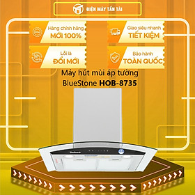 Máy hút mùi Bluestone HOB-8735 - Hàng chính hãng