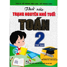 Thử Sức Trạng Nguyên Nhỏ Tuổi Toán Lớp 2 Tập 2