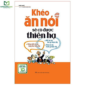 Hình ảnh Sách: Khéo Ăn Nói Sẽ Có Được Thiên Hạ ( Bản Đặc Biệt)