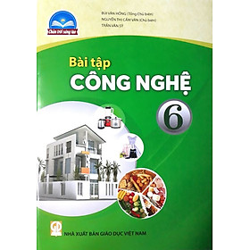 Sách Bài Tập Công Nghệ 6- Chân Trời Sáng Tạo (Kèm Nilon bọc Sách) - Cty Sách & Thiết Bị Trường Học TP.HCM