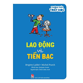 Thưởng Thức Triết Học - Lao Động Và Tiền Bạc