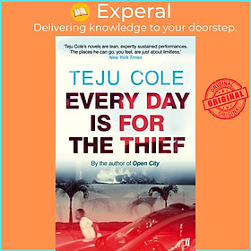 Sách - Every Day is for the Thief by Teju Cole (UK edition, paperback)