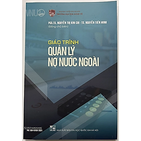 Giáo Trình Quản Lý Nợ Nước Ngoài - PGS. TS. Nguyễn Thị Kim Chi -