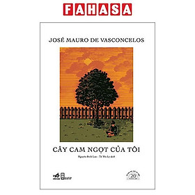 Sách - Cây Cam Ngọt Của Tôi - Ấn Bản Đặc Biệt 20 Năm Thành Lập Nhã Nam - Bìa Cứng