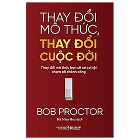 Sách Thay Đổi Mô Thức Thay Đổi Cuộc Đời