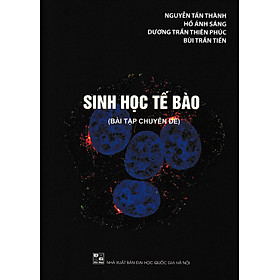 SINH HỌC TẾ BÀO - BÀI TẬP CHUYÊN ĐỀ- GDDT