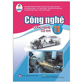 Sách giáo khoa Công nghệ 11- công nghệ cơ khí- Cánh Diều