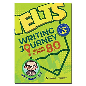 Hình ảnh Sách - IELTS Writing Journey: Elevate To Band 8.0