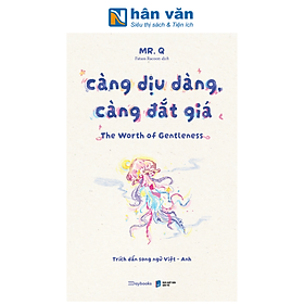 Sách - Càng Dịu Dàng, Càng Đắt Giá - The Worth Of Gentleness - Mr. Q - AZ Việt Nam