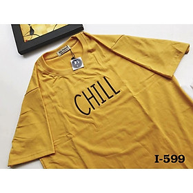 ÁO THUN IN CHỮ CHILL - I599