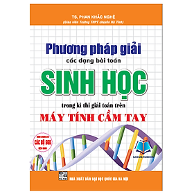 Hình ảnh Sách - Phương pháp giải các dạng toán Sinh học trên máy tính cầm tay (HA)