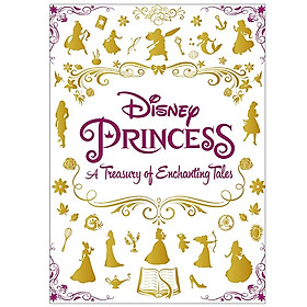 Disney Princess A Treasury Of Enchanting Tales (Deluxe Treasury 196 Disney)