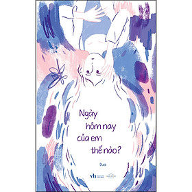 Sách Ngày Hôm Nay Của Em Thế Nào