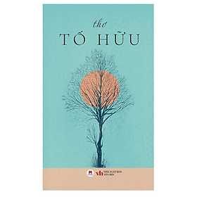 Thơ Tố Hữu - Tái Bản (HH)