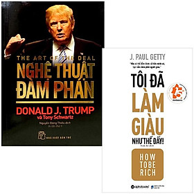 Combo Sách Nổi Tiếng Của Donald Trump: Tôi Đã Làm Giàu Như Thế + Nghệ Thuật Đàm Phán (Bộ 2 Cuốn)