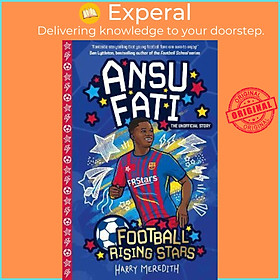 Sách - Football Rising Stars: Ansu Fati by Harry Meredith (UK edition, paperback)