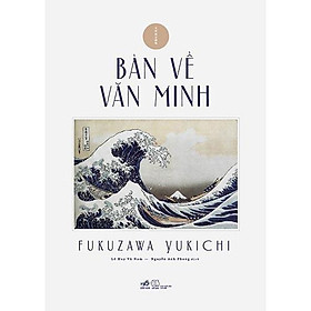 Hình ảnh Sách Bàn Về Văn Minh - Nhã Nam - BẢN QUYỀN