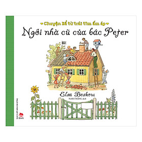 Download sách Chuyện Kể Từ Trái Tim Ấm Áp - Ngôi Nhà Cũ Của Bác Peter