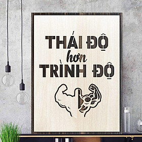 Mua Tranh gỗ decor truyền cảm hứng  Thái độ hơn trình độ