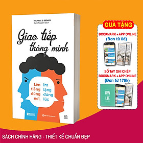 Sách giao tiếp thông minh - lên tiếng đúng nơi, im lặng đúng lúc
